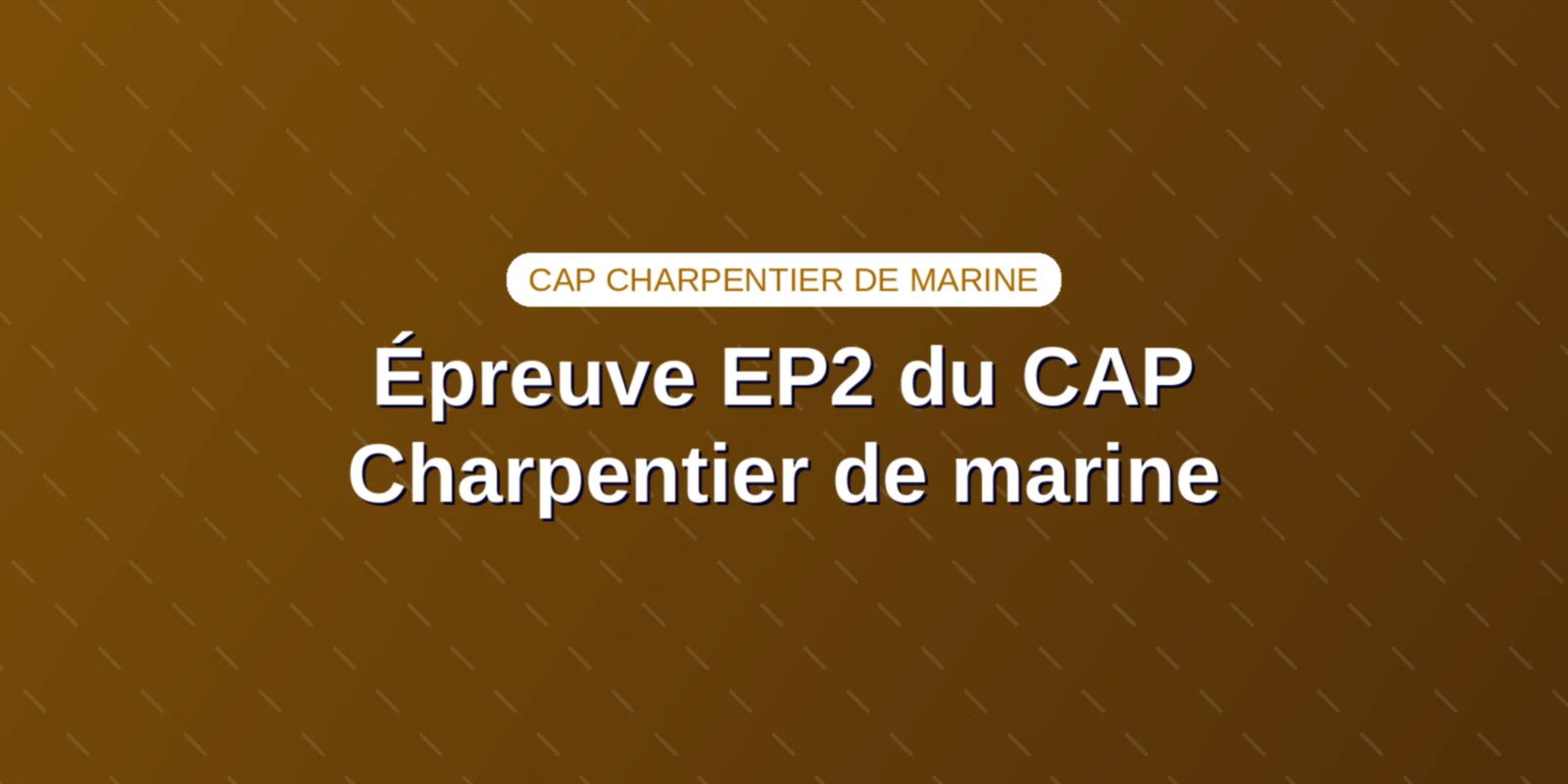 Candidat au CAP naval usinant une pièce de charpente en bois lors de l'épreuve pratique EP2 en atelier
