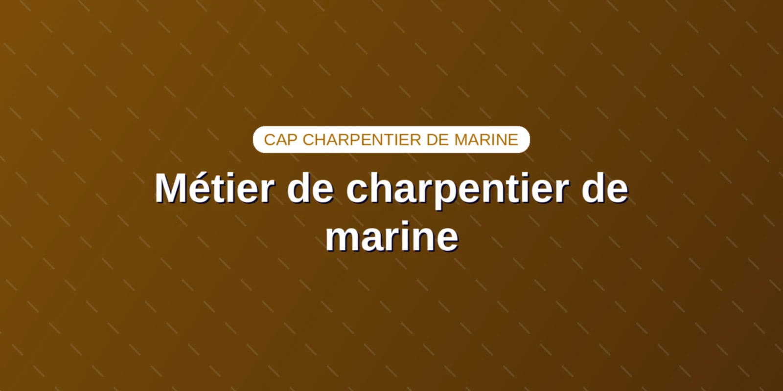 Métier de charpentier de marine : bois, composite et restauration